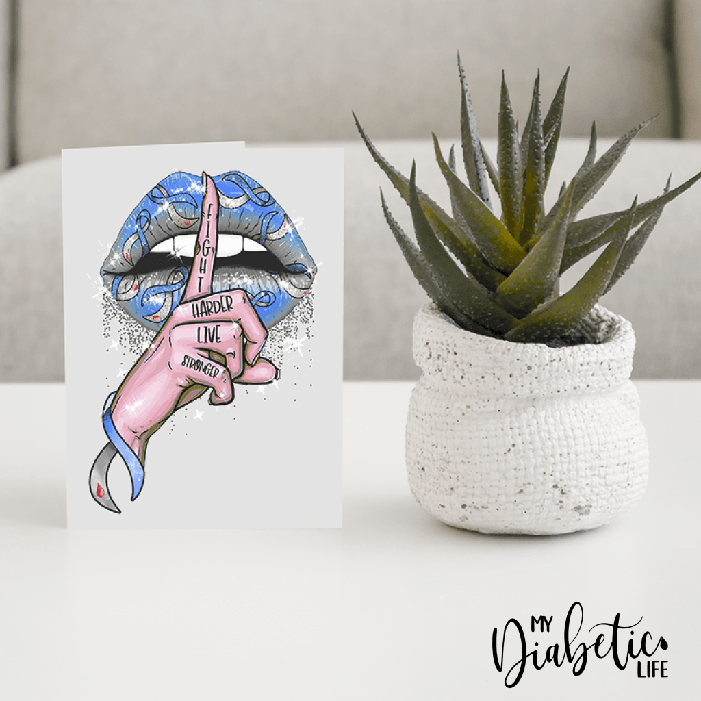 Shhhhh - Fight Harder Live Stronger Diabetes Awareness Greeting Card