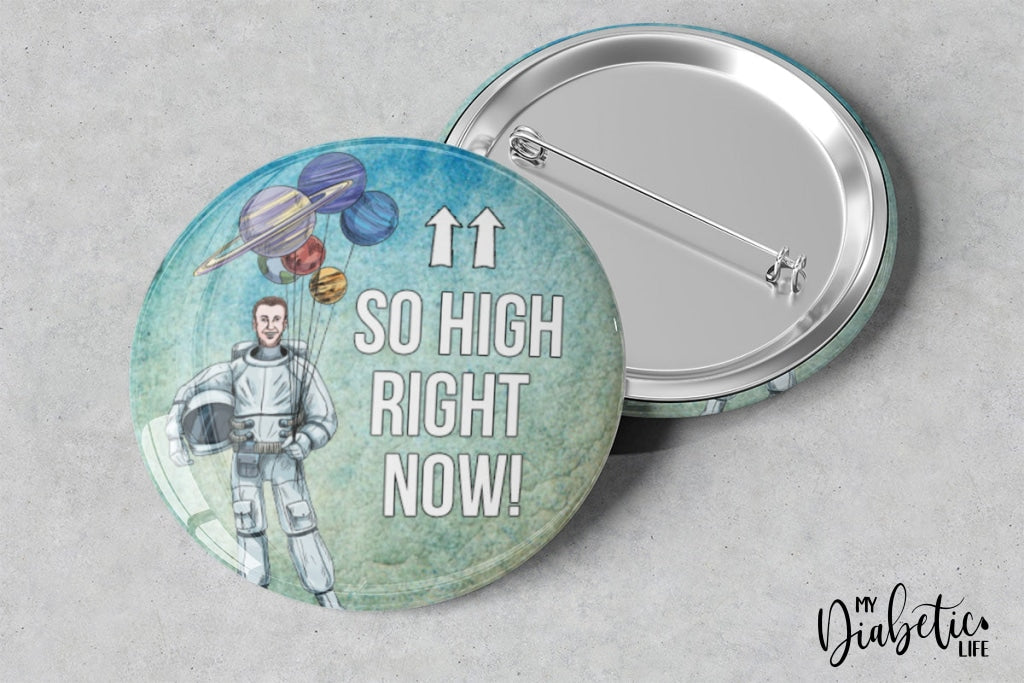 So High Right Now! 32Mm Magnet Or Badge Badge/magnet