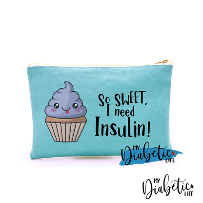 So Sweet I need Insulin - Insulin test kit bag, diabetes accessories, storage bag for medication - MyDiabeticLife