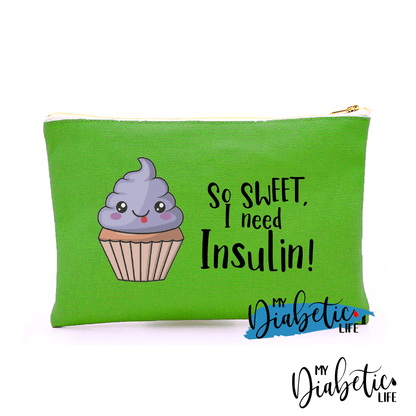 So Sweet I Need Insulin - Carry All Storage Bag Green Storage Bags