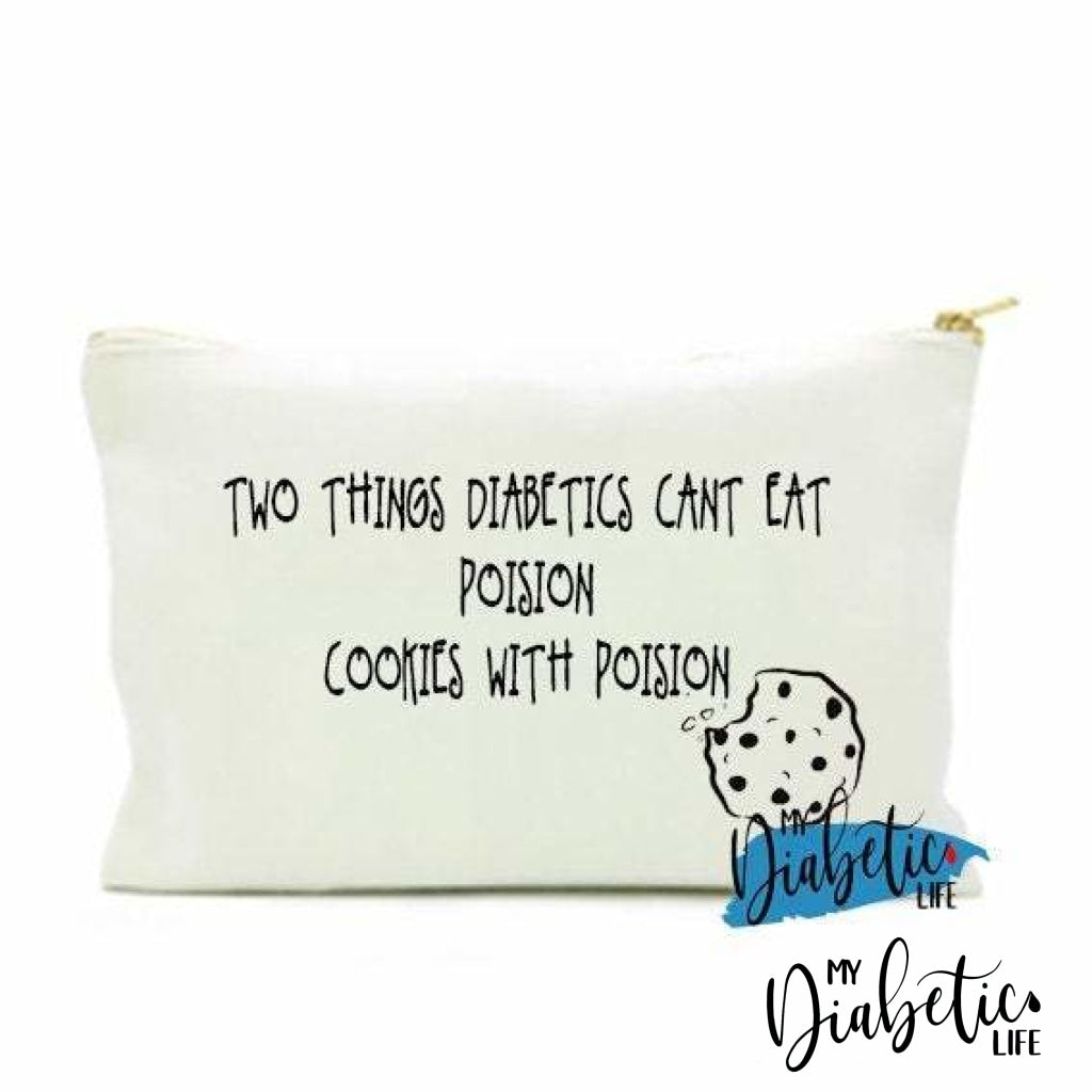Two things diabetics cant eat, poison & poison cookies - Insulin test kit bag, diabetes accessories, storage bag for medication - MyDiabeticLife