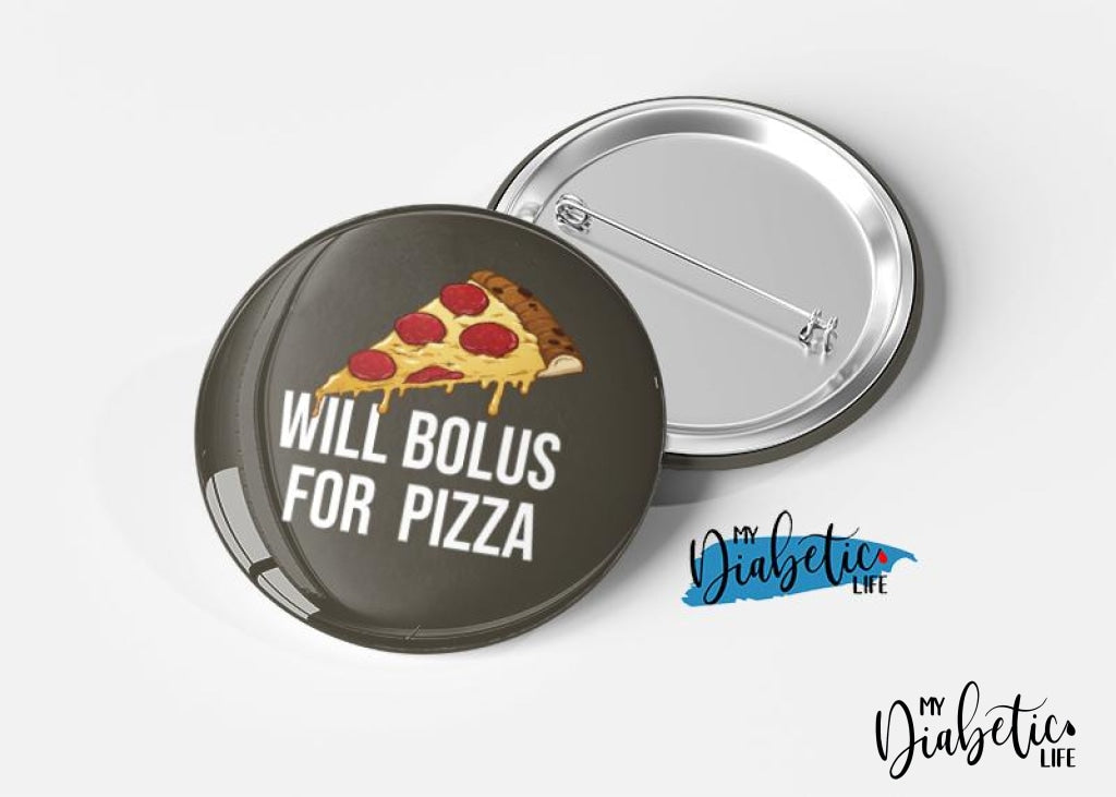 Will Bolus For Pizza - Magnet Or Badge Medical Alert Diabetes Type One Diabetic Badge/magnet